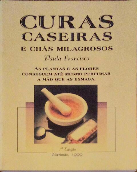 CURAS CASEIRAS E CHÃ MILAGROSOS.