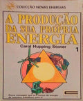 A PRODUÃ‡ÃƒO DA SUA PRÃ“PRIA ENERGIA.