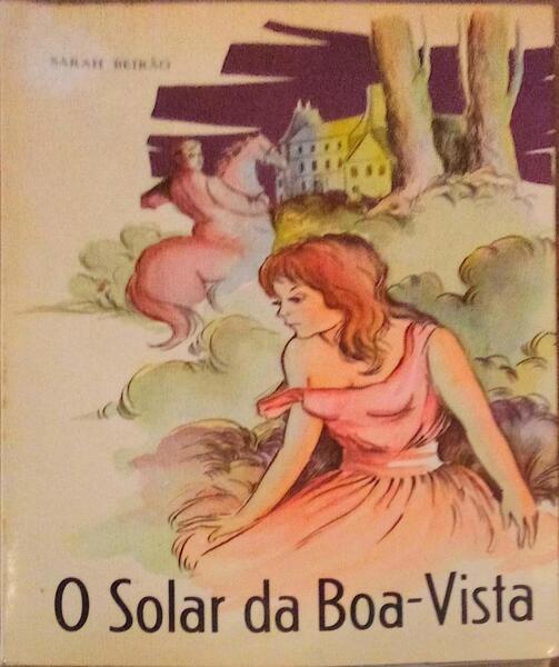 O SOLAR DA BOA-VISTA. [4.Âª EDIÃ‡ÃƒO]