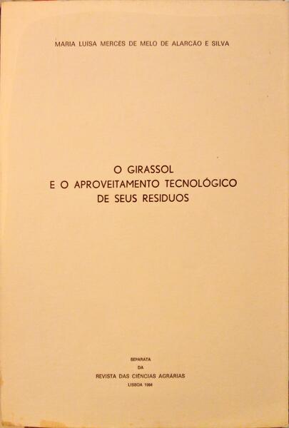 O GIRASSOL E O APROVEITAMENTO TECNOLÃ“GICO DE SEUS RESIDUOS.