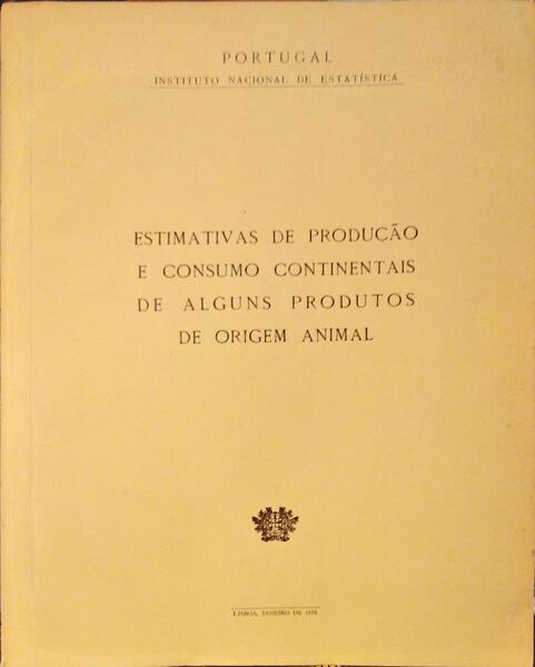 ESTIMATIVAS DE PRODUÃ‡ÃƒO E CONSUMO CONTINENTAIS DE ALGUNS PRODUTOS DE ORIGEM ANIMAL.