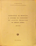 ESTIMATIVAS DE PRODUÃ‡ÃƒO E CONSUMO NO CONTINENTE DE ALGUNS PRODUTOS DE ORIGEM ANIMAL (REVISÃƒO).