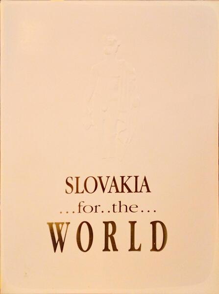 SLOVAKIA FOR THE WORLD. CENTRAL EUROPE.