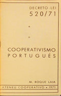 O DECRETO LEI N.Âº 520/71 DE 24 DE NOVEMBRO DE 1971 E O COOPERATIVISMO PORTUGUÃŠS.