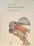 PRAÃ‡A DA CANÃ‡ÃƒO.  [CAMPO DAS LETRAS - 1998]
