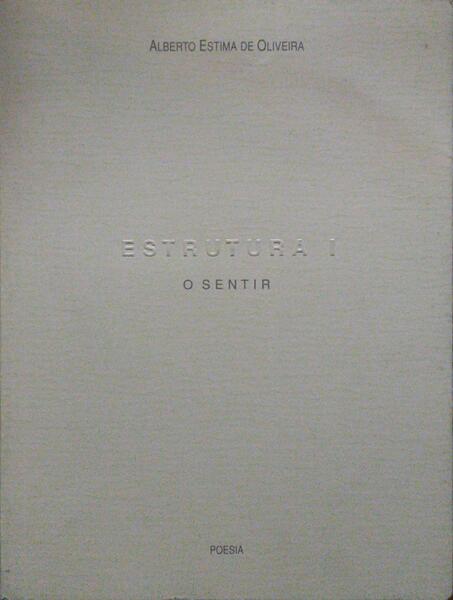 ESTRUTURA I, O SENTIR.