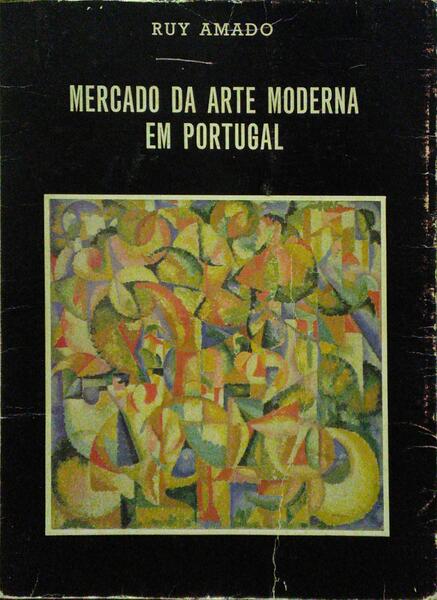MERCADO DA ARTE MODERNA EM PORTUGAL.