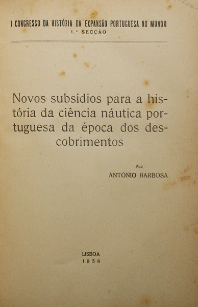 NOVOS SUBSÃDIOS PARA A HISTÃ“RIA DA CIÃŠNCIA NÃUTICA PORTUGUESA DA Ã‰POCA DOS DESCOBRIMENTOS.