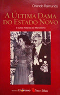 A ÃšLTIMA DAMA DO ESTADO NOVO. [2.Âª EDIÃ‡ÃƒO]