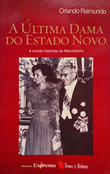A ÃšLTIMA DAMA DO ESTADO NOVO. [2.Âª EDIÃ‡ÃƒO]