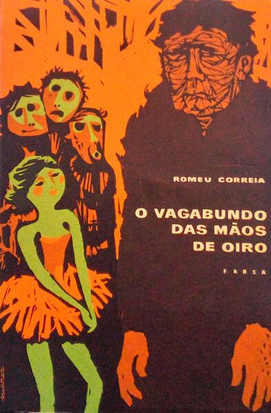 O VAGABUNDO DAS MÃƒOS DE OIRO.