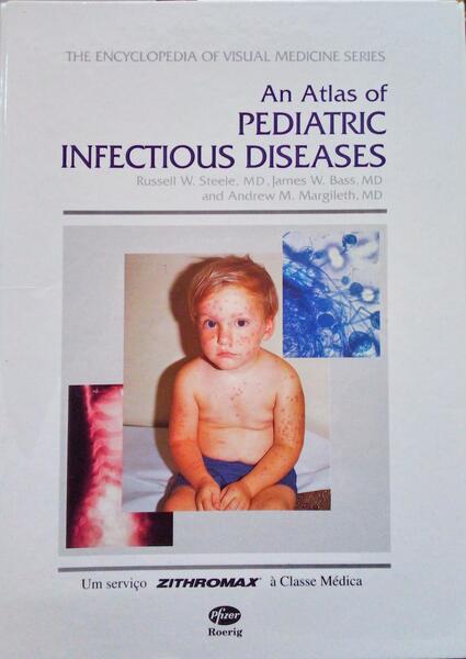 AN ATLAS OF PEDIATRIC INFECTIOUS DISEASES. [2 VOLS.]