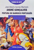 ANDRÃ‰ GONÃ‡ALVES, PINTURA DO BARROCO PORTUGUÃŠS.