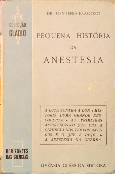 PEQUENA HISTÃ“RIA DA ANESTESIA.