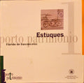 OS ESTUQUES DO PORTO.