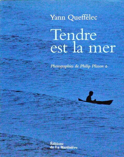 TENDRE EST LA MER.