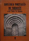 ROMÂNICO PORTUGUÊS DO NOROESTE. [2.ª EDIÇÃO]