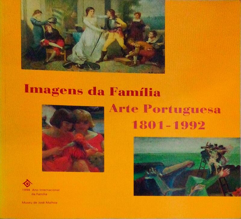 IMAGENS DA FAMÃLIA, ARTE PORTUGUESA, 1801-1992.
