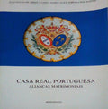 CASA REAL PORTUGUESA. ALIANÃ‡AS MATRIMONIAIS.