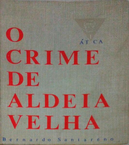 O CRIME DE ALDEIA VELHA.
