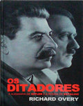 OS DITADORES. A ALEMANHA DE HITLER E A RÃšSSIA DE ESTALINE.