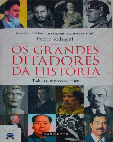 OS GRANDES DITADORES DA HISTÃ“RIA. TUDO O QUE PRECISA SABER.