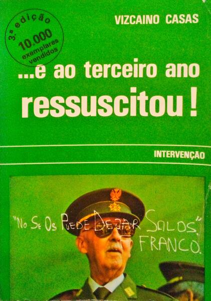 ...E AO TERCEIRO ANO RESSUSCITOU!... [3.Âª EDIÃ‡ÃƒO]