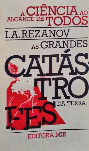 AS GRANDES CATÃSTROFES DA TERRA.
