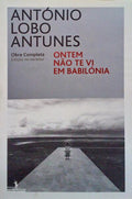 ONTEM NÃƒO TE VI EM BABILÃ“NIA. [1.Âª EDIÃ‡ÃƒO]