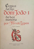 CRONICA DEL REI DOM JOHAM I, DE BOA MEMORIA E DOS REIS DE PORTUGAL O DECIMO. [2 VOLS.]