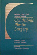SMITH'S PRACTICAL TECHNIQUES IN OPHTHALMIC PLASTIC SURGERY.