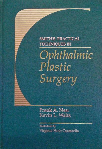 SMITH'S PRACTICAL TECHNIQUES IN OPHTHALMIC PLASTIC SURGERY.