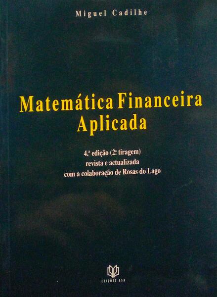 MATEMÃTICA FINANCEIRA APLICADA. [4Âª EDIÃ‡ÃƒO]