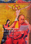 A BONDADE DO CORAÃ‡ÃƒO, UMA PERSPECTIVA BUDISTA SOBRE OS ENSINAMENTOS DE JESUS.