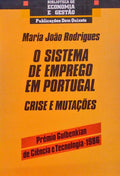 O SISTEMA DE EMPREGO EM PORTUGAL, CRISE E MUTAÃ‡Ã•ES. [1.Âª EDIÃ‡ÃƒO]