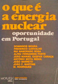 O QUE Ã‰ A ENERGIA NUCLEAR, OPORTUNIDADE EM PORTUGAL.