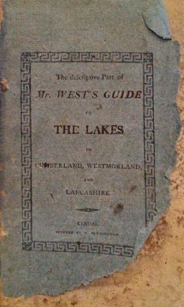 THE DESCRIPTIVE PART OF MR. WEST'S GUIDE TO THE LAKES IN CUMBERLAND, WESTMORLAND AND LANCASHIRE.