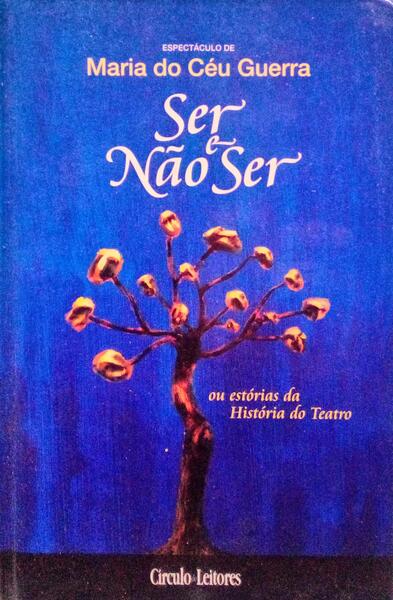 SER E NÃƒO SER OU ESTÃ“RIAS DA HISTÃ“RIA DO TEATRO.