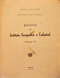 BOLETIM DO INSTITUTO GEOGRÃFICO E CADASTRAL VOLUME IV.