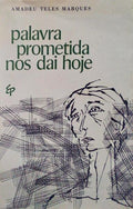 TELES MARQUES. (Amadeu) PALAVRA PROMETIDA NOS DAI HOJE.