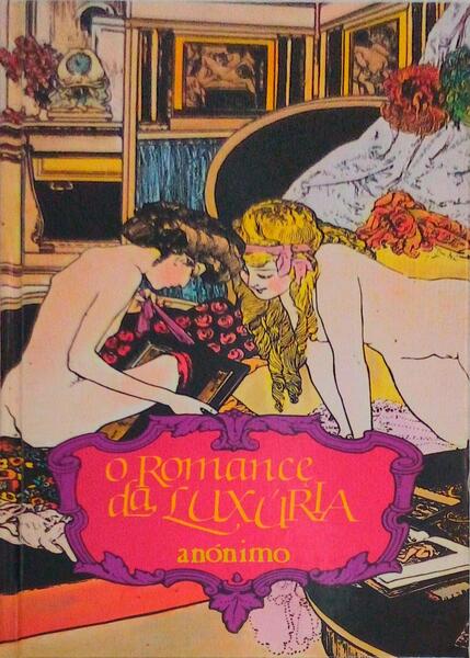 ROMANCE (O) DA LUXÃšRIA.