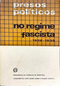 PRESOS POLÃTICOS NO REGIME FASCISTA. I, 1932-1935.
