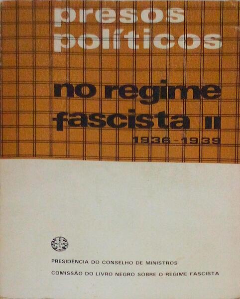 PRESOS POLÃTICOS NO REGIME FASCISTA II, 1936-1939. [1.Âª EDIÃ‡ÃƒO]