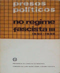 PRESOS POLÃTICOS NO REGIME FASCISTA III.