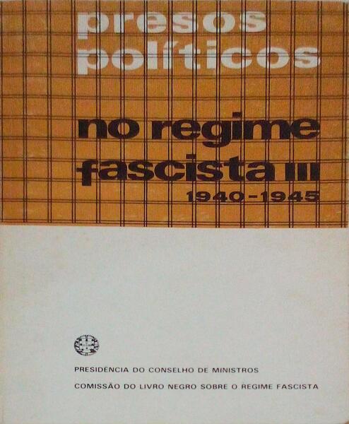 PRESOS POLÃTICOS NO REGIME FASCISTA III.