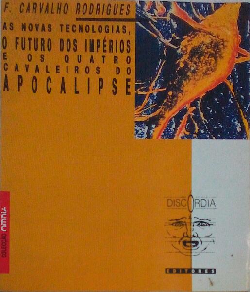 AS NOVAS TECNOLOGIAS, O FUTURO DOS IMPÃ‰RIOS E OS QUATRO CAVALEIROS DO APOCALIPSE.