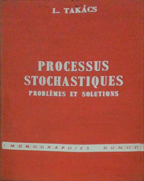 PROCESSUS STOCHASTIQUES. PROBLÃˆMES ET SOLUTIONS.