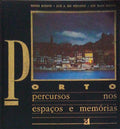 PORTO PERCURSOS NOS ESPAÃ‡OS E MEMÃ“RIAS.