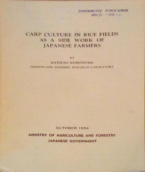 CARP CULTURE IN RICE FIELDS AS A SIDE WORK OF JAPANESE FARMERS.