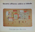 QUATRO OLHARES SOBRE A CIDADE.